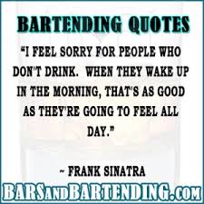 BARTENDING QUOTES ~ QUOTEZON via Relatably.com