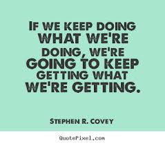 From Stephen Covey Quotes. QuotesGram via Relatably.com