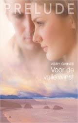 Voor de volle winst Abby Gaines Prelude #50 Pub.datum: 4 feb. 2014. boek: € 5,95 e-book: € 4,99. Bekijk dit boek - prelude-50-abby-gaines-voor-de-volle-winst