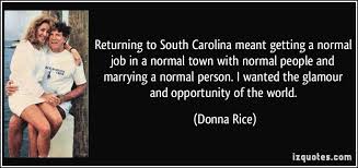 Returning to South Carolina meant getting a normal job in a normal ... via Relatably.com