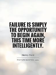 Failure is simply the opportunity to begin again, this time more... via Relatably.com