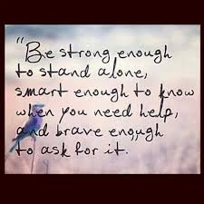 Be strong enough ti stand alone, .. | Quotes | Pinterest via Relatably.com