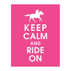 Keep calm and ride on horse