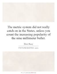 Metric System Quotes. QuotesGram via Relatably.com