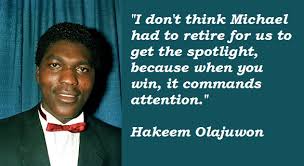 Hakeem Olajuwon&#39;s quotes, famous and not much - QuotationOf . COM via Relatably.com