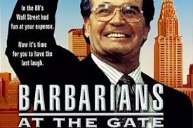 ... which was a television movie based upon the book by Bryan Burrough and John Helyar, about the leveraged buyout (LBO) of RJR Nabisco. - Barbarians-at-the-Gate-moviepageimagea