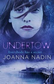 Undertow – Joanna Nadin Undertow - Joanna Nadin Thoughts: And jumping off that pier seemed like a really good idea. - Undertow-Joanna-Nadin