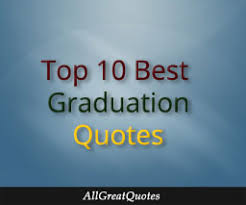 top-ten-graduation-quotes.jpg via Relatably.com