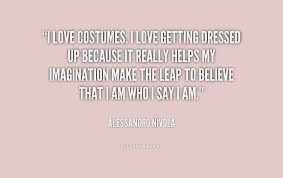 Costumes Quotes. QuotesGram via Relatably.com