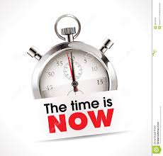 Image result for NOW IS THE TIME