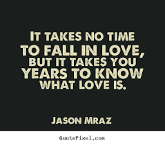 Quotes about love - It takes no time to fall in love, but it takes ... via Relatably.com