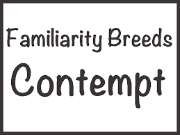 Familiarity Breeds Contempt | The Bible Christian via Relatably.com