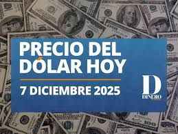 Mercados - Precio del dólar hoy 7 de diciembre: Peso, en su mejor momento del 2025