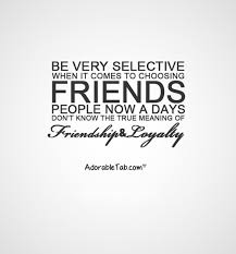 Quotes About Friendship And Loyalty. QuotesGram via Relatably.com