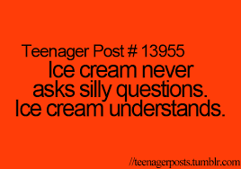 Ice cream ...........understands | We Heart It | ice cream, quote ... via Relatably.com