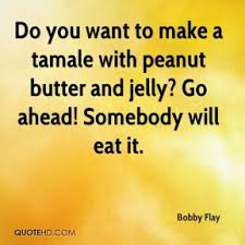 Tamale Quotes - Page 1 | QuoteHD via Relatably.com