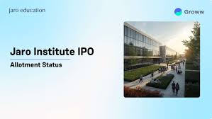 Jaro Institute IPO: आवंटन आज, ऐसे चेक करें स्टेटस!
