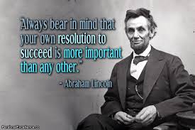 Abraham Lincoln Quotes | Personal Excellence Quotes via Relatably.com