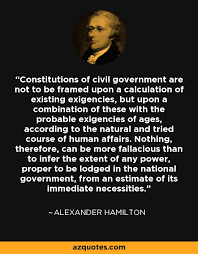 Alexander Hamilton quote: Constitutions of civil government are ... via Relatably.com