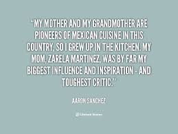 My mother and my grandmother are pioneers of Mexican cuisine in ... via Relatably.com