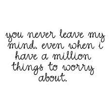 Funny Quotes: You Never Leave My Mind Quotes About Love Simple Theme via Relatably.com