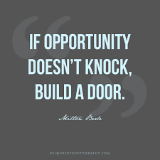 If Opportunity Doesn&#39;t Knock, Build a Door – Wordy Wednesday ... via Relatably.com