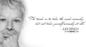 Judi Dench Quotes. QuotesGram via Relatably.com