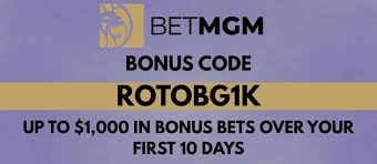 BetMGM Bonus Code ROTOBG1K: Up To $1,000 in Bonus Bets