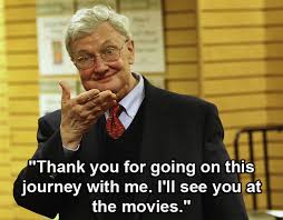 13 Things Roger Ebert Said Better Than Anybody Else via Relatably.com