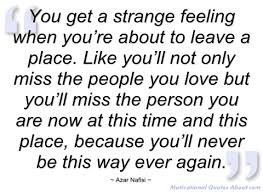 Strange Feeling Quotes. QuotesGram via Relatably.com