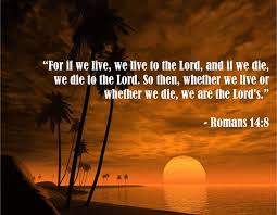 Death Quotes | Bible Quotes About Death - Romans 14:8 | Places to ... via Relatably.com