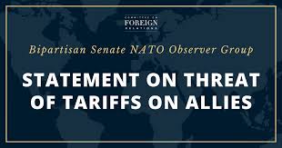 Bipartisan Senate NATO Observer Group Statement on Threat of Tariffs on Allies