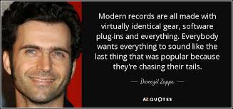 Dweezil Zappa quote: Modern records are all made with virtually ... via Relatably.com