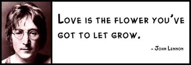 John Lennon - Love is the flower you&#39;ve got to let grow. - pi_1311