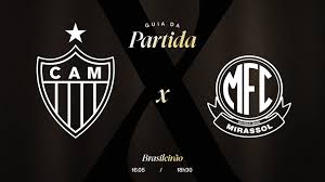 Atlético x Mirassol: hoje tem jogo do Galo!