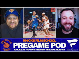 Knicks at Raptors Preview w/ Blake Murphy | PREGAME POD | Knicks Film School
