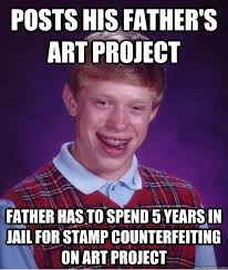 Tags: meme, luck, brian, proud, father. Bad Luck Brian was proud of his father - bad-luck-brian-was-proud-of-his-father-17717