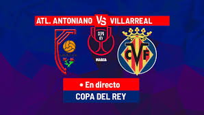Antoniano - Villarreal, en directo | Copa del Rey hoy en vivo