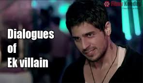 All Hit Dialogues of Ek Villain 2014 Film - Filmy Keeday via Relatably.com