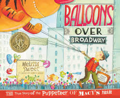 Balloons over Broadway: The True Story of the Puppeteer of Macy's Parade (Bank Street College of Education Flora Stieglitz St