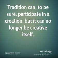 Kenzo Tange Quotes | QuoteHD via Relatably.com