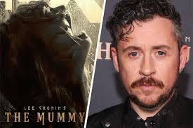 Who The Hell Is Lee Cronin and Why Does He Get His Name Above The Title of a New ‘Mummy’ Movie?