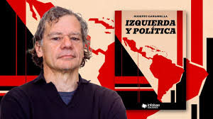 Roberto Gargarella: “Prefiero definir a la izquierda desde lo opuesto a la caricatura”