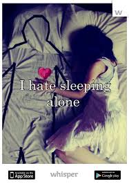 I hate sleeping alone | Just being Jessa | Pinterest | Hate ... via Relatably.com