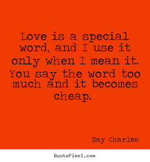 Ray Charles On Love Quotes. QuotesGram via Relatably.com