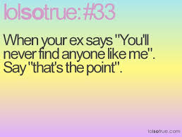 Quotes To Say To Your Ex. QuotesGram via Relatably.com