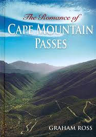 The Romance of Cape Mountain Passes Graham Ross 9781920289515 978 ...