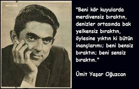 Ümit Yaşar Oğuzcan tarafından söylenmiş güzel sözler. Ümit Yaşar Oğuzcan resimli sözleri, özlü sözler, vecizeler. - Umit-Yasar-Oguzcan-Sozleri-1