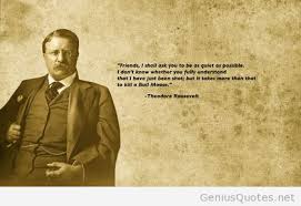 Theodore Roosevelt Quotes via Relatably.com