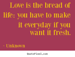 Bread Quotes And Sayings. QuotesGram via Relatably.com